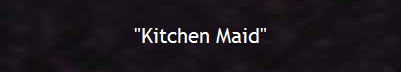 "Kitchen Maid"