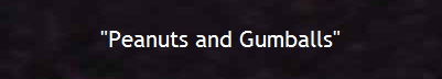 "Peanuts and Gumballs"