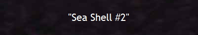 "Sea Shell #2"