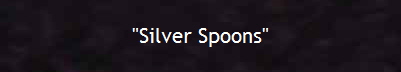"Silver Spoons"